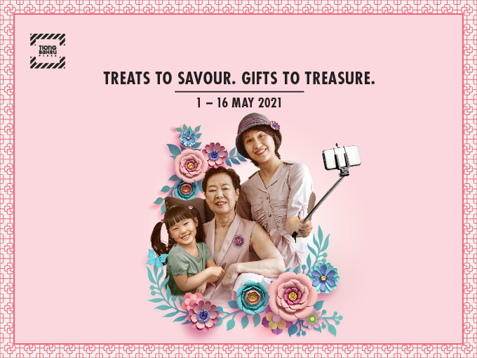 Celebrate Mother's Day, and everyday at Tiong Bahru Plaza